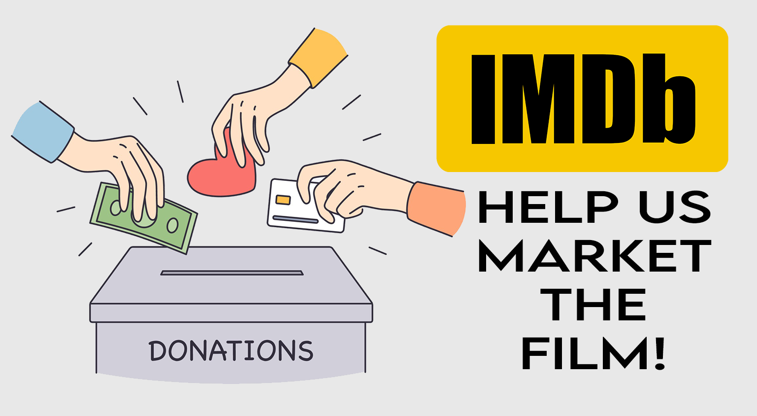 IMDb Donation - Help Us Market The Film